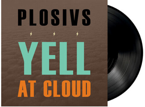 Plosivs: Yell At Cloud - VINYL