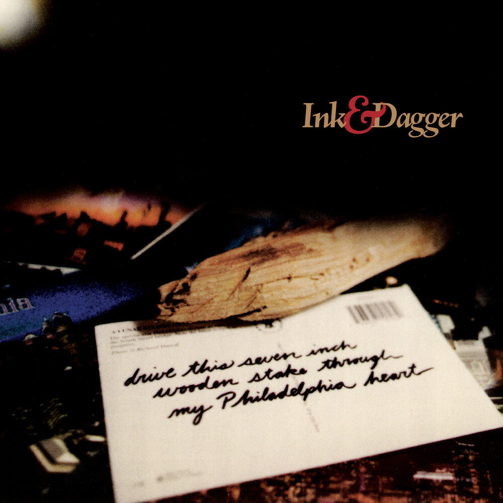 Ink & Dagger- Drive This 7 Inch Stake Through My Philadelphia { VINYL LP }