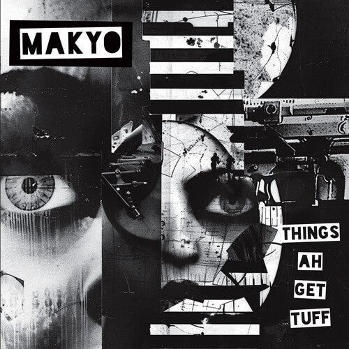 Makyo: Things Ah Get Tuff - 7-INCH SINGLE
