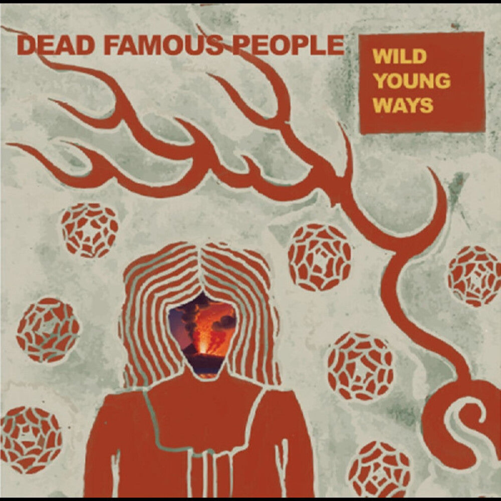 Dead Famous People- Wild Young Ways { VINYL LP }