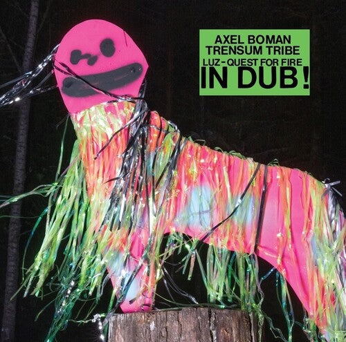 Boman, Axel / Trensum Tribe: LUZ/Quest For Fire IN DUB! - Record