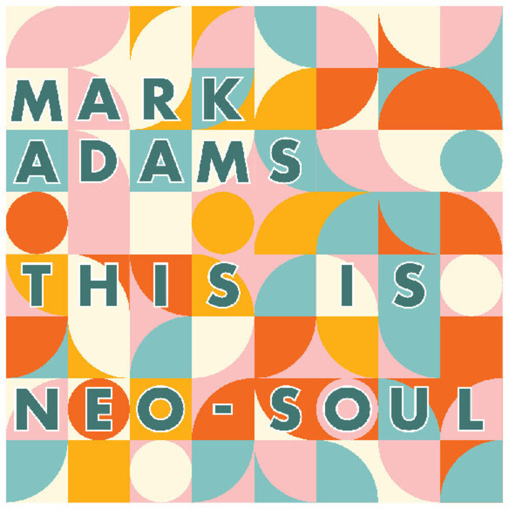 Mark Adams- This Is Neo-Soul { VINYL LP }