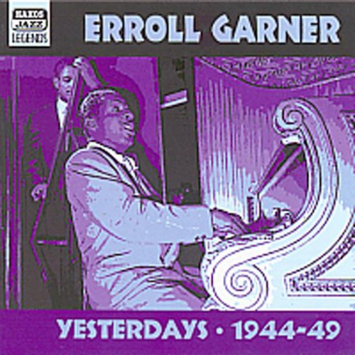 Erroll Garner: Yesterdays 1944-49 - CD