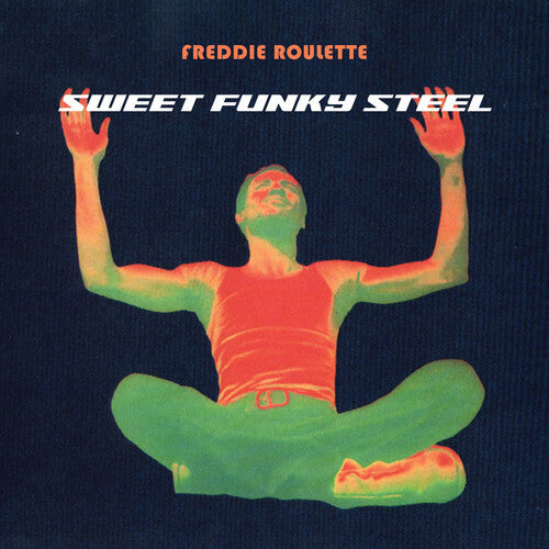 Freddie Roulette: Sweet Funky Steel - CD