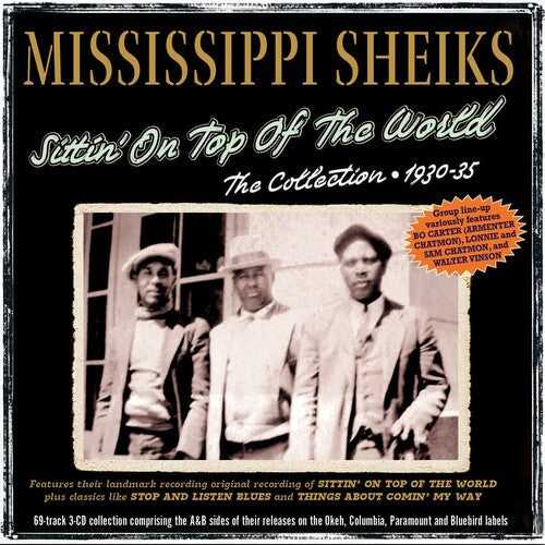 Mississippi Sheiks: Sittin' On Top Of The World: The Collection 1930-35 - Record