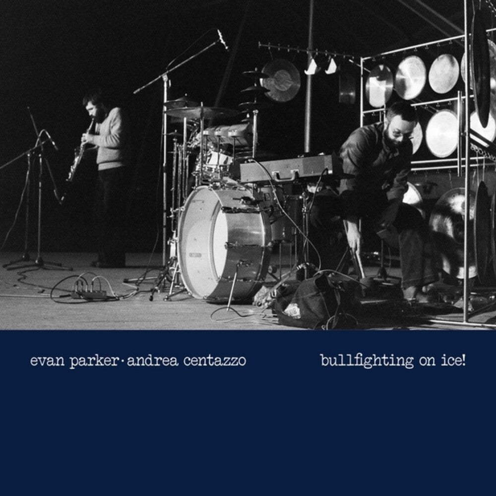 Evan Parker / Centazzo,Andrea- Bullfighting On Ice: Live In Padova 1977 { VINYL LP }