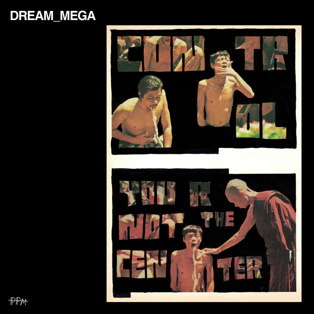 Dream_mega- Control / You Are Not The Center { VINYL LP }