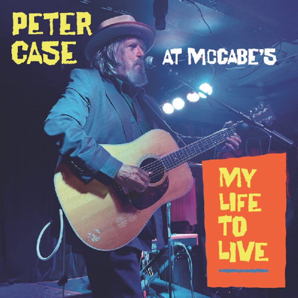 Case, Peter- My Life To Live: Peter Case at McCabe's { VINYL LP }