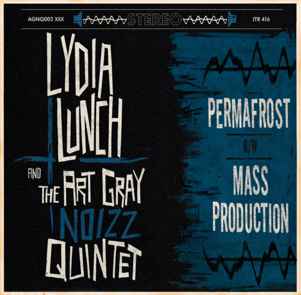 Lydia Lunch / Art Gray Noizz Quintet- Permafrost B/W Mass Production (10in) { VINYL LP }