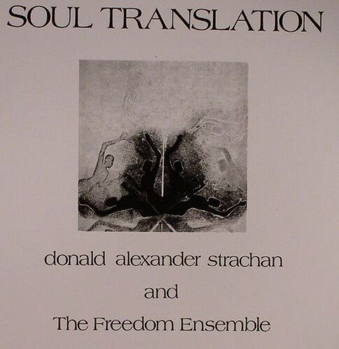 Donald Strachan Alexander & the Freedom Ensemble: Soul Translation - CD
