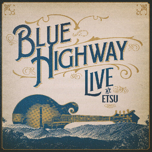 Blue Highway: Live at ETSU! A 30-Year Retrospective Event - Record