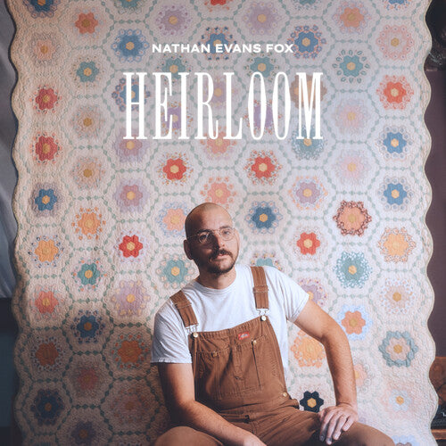 Nathan Evans Fox: Heirloom - Record