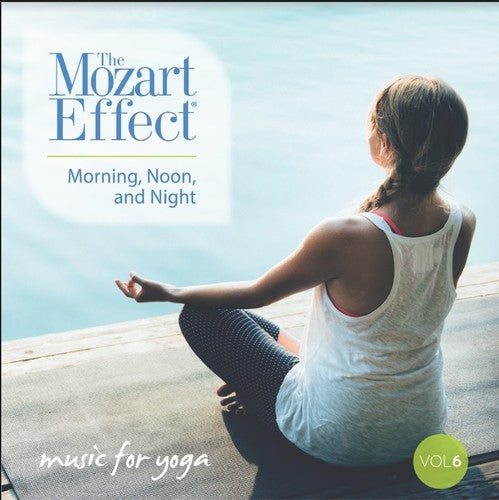 Don Campbell: Mozart Effect 6: Morning Noon & Night Yoga - Record