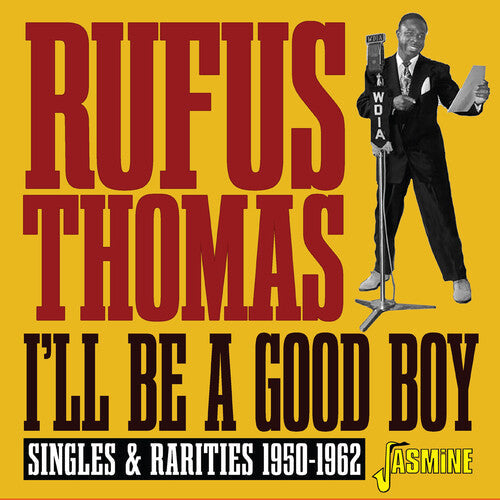 Rufus Thomas: I'll Be A Good Boy: Singles & Rarities 1950-1962 - Record