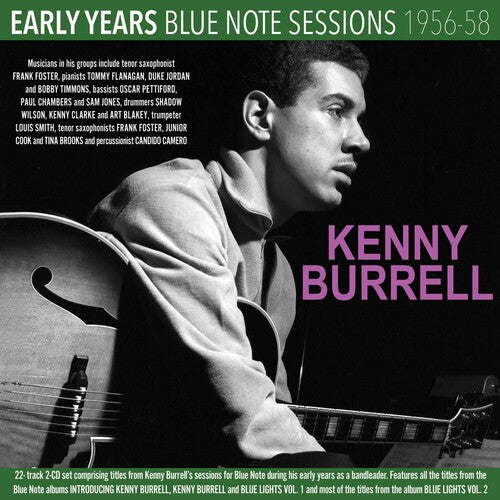 Kenny Burrell: Early Years: Blue Note Sessions 1956-58 - CD
