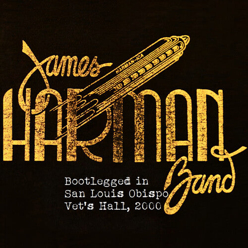 James Harman Band: Bootlegged in San Luis Obispo Vet's Hall, 2000 - Record