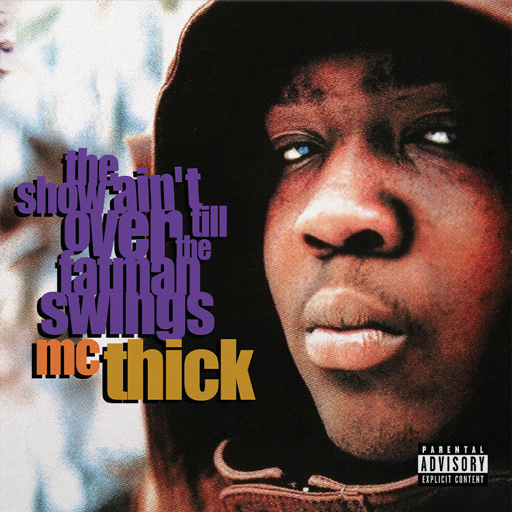 MC Thick- The Show Ain't Over Till The Fat Man Swings { VINYL LP }