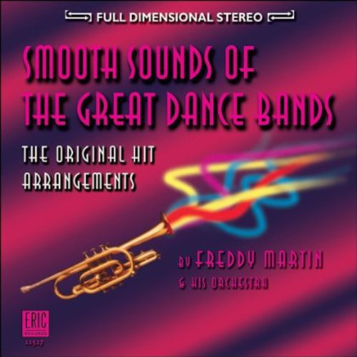 Freddy Martin and his Orchestra: Smooth Sounds of the Great Dance Bands - CD