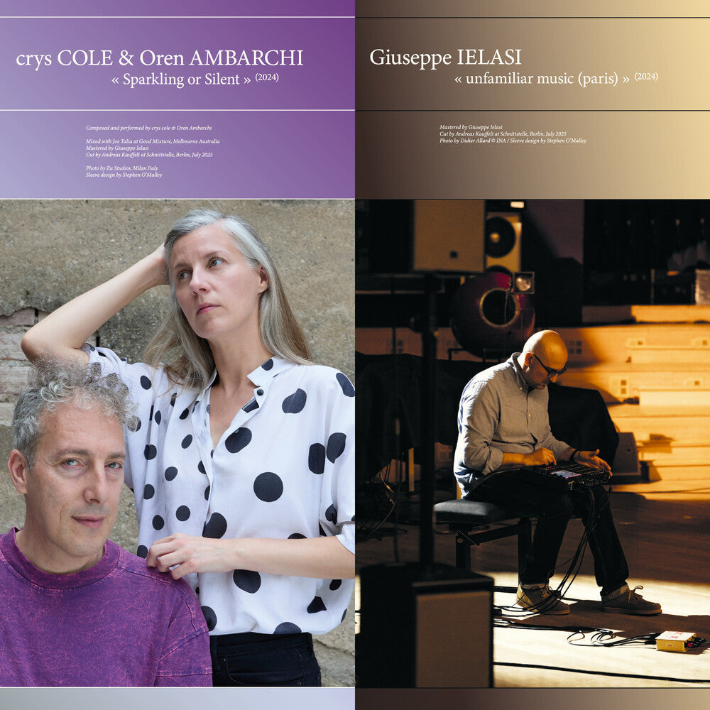 Crys Cole / Oren Ambarchi / Ielasi,Giuseppe- Sparkling Or Silent / Unfamiliar Music (Paris) { VINYL LP }