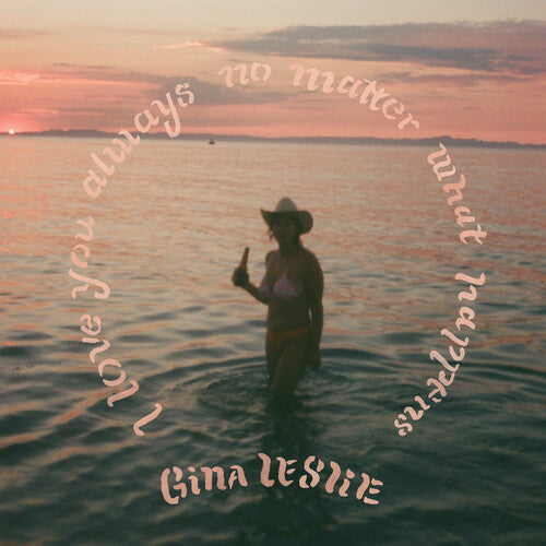 Gina Leslie: I Love You Always No Matter What Happens - Record