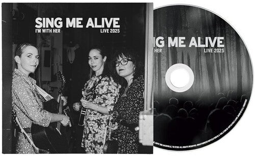 I'm with Her: Sing Me Alive - Record