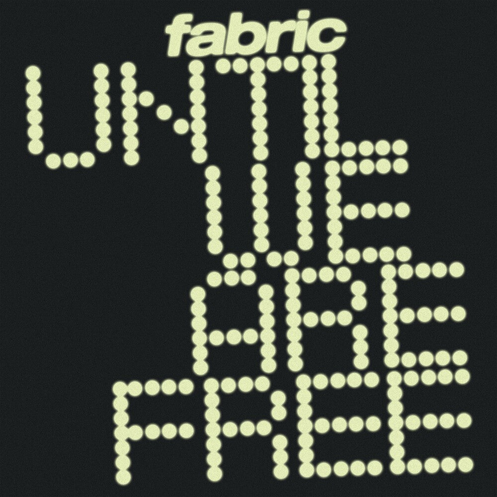 Fabric- Until We Are Free { VINYL LP }