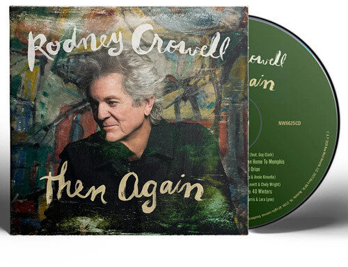 Rodney Crowell: Then Again - Record
