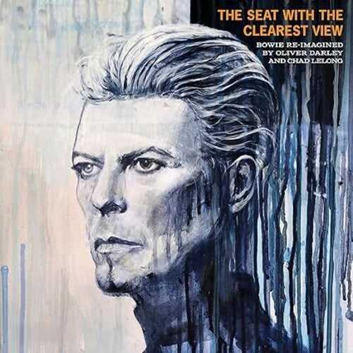 Darley, Oliver / Lelong, Chad: Seat With The Clearest View: The Songs Of David Bowie Re-Imagined - VINYL