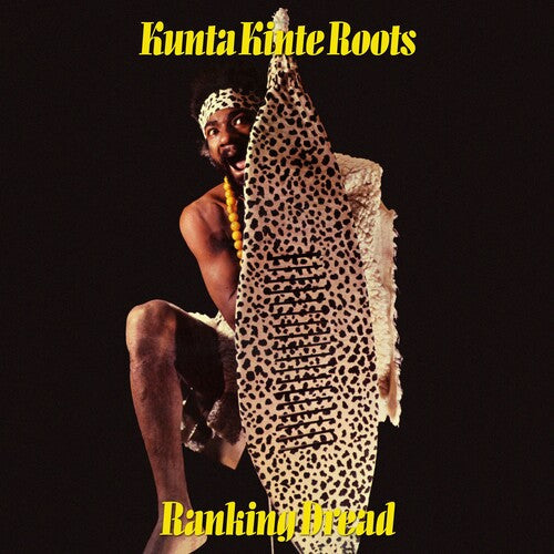 Ranking Dread: Kunta Kinte Roots - CD