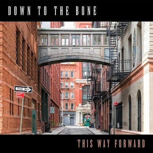 Down to the Bone: This Way Forward - CD