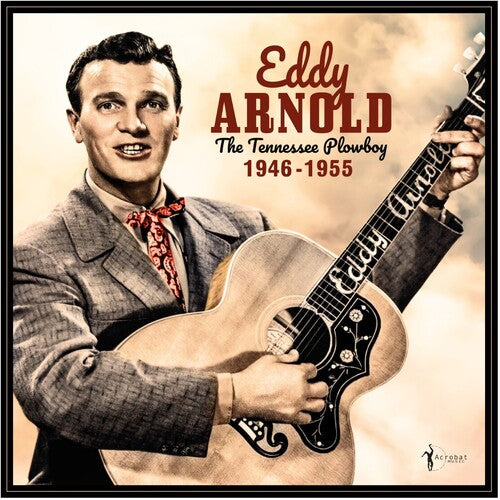 Eddy Arnold: The Tennessee Plowboy: 1946-55 - Record