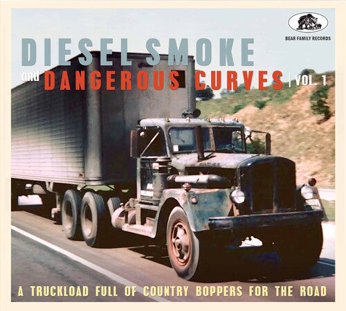 Various Artists: Diesel Smoke And Dangerous Curves Vol.1: A Truckload Full Of Country Boppers For The Road (Various Artists) - CD