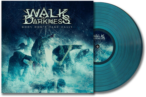 Walk in Darkness: Gods Don't Take Calls - VINYL