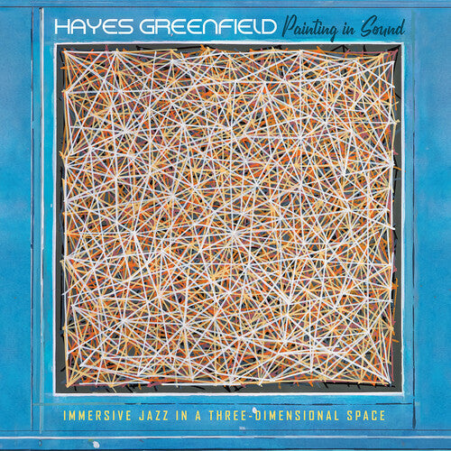 Hayes Greenfield: Painting in Sound - VINYL