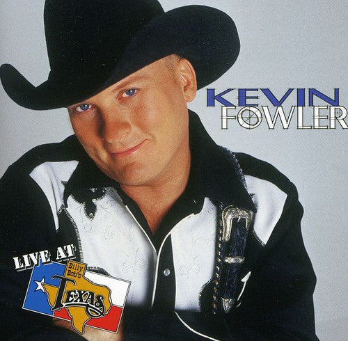 Kevin Fowler: Live at Billy Bob's Texas - Record