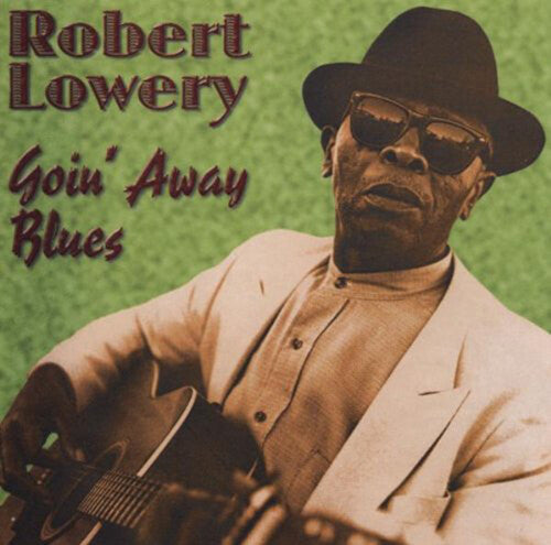 Robert Lowery: Goin' Away Blues - Record