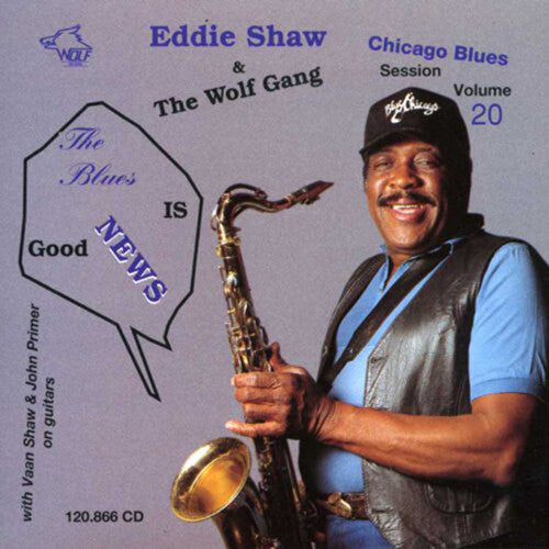 Eddie Shaw: Blues Is Good News! - Record