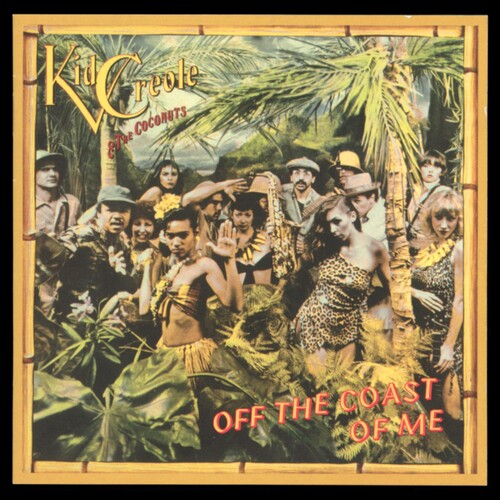 Kid Creole & the Coconuts: Off the Coast of Me - CD