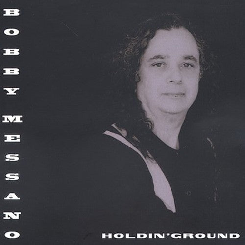 Bobby Messano: Holdin' Ground - Record