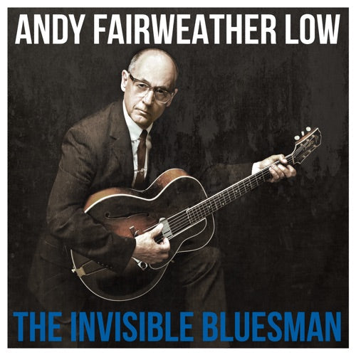 Andy Fairweather Low- Invisible Bluesman { VINYL LP }