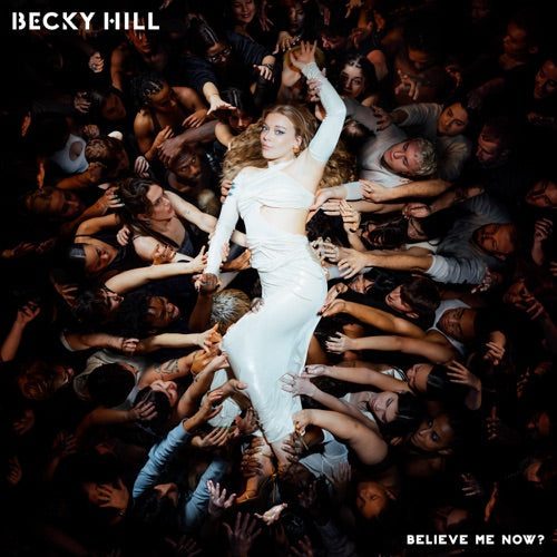 Becky Hill- Believe Me Now? { VINYL LP }