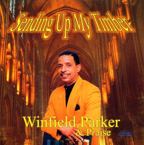 Winfield Parker & Praise: Sending Up My Timber - Record