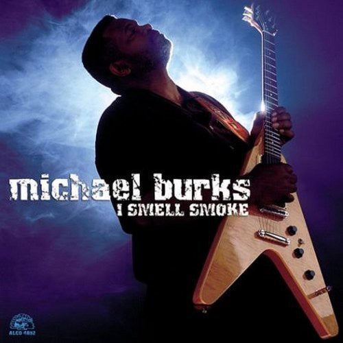 Michael Burks: I Smell Smoke - Record