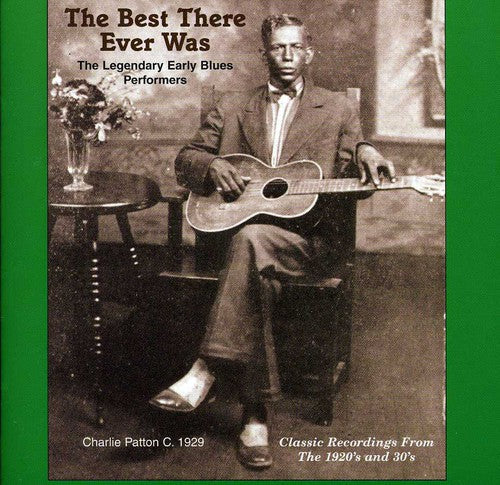 Various Artists: The Best That Ever Was: Legendary Early Rural Blues Performers - Record