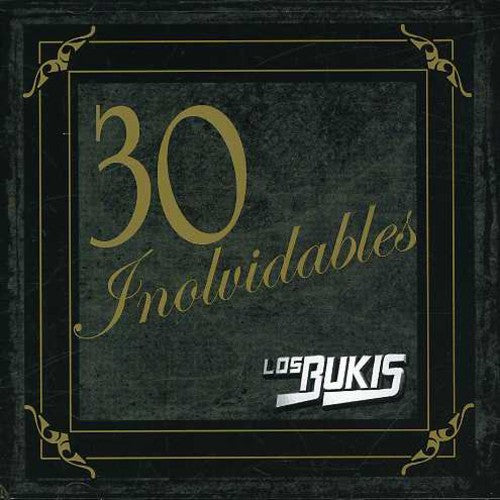 Bukis: 30 Inolvidables - CD