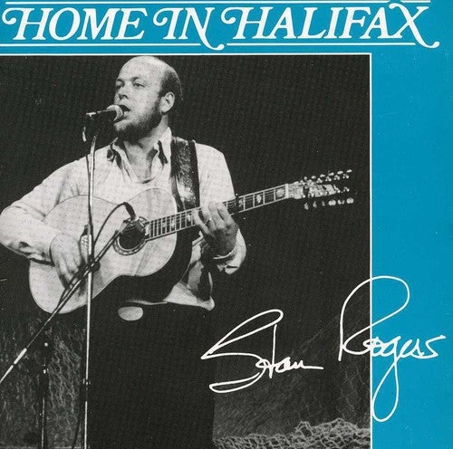 Stan Rogers: Home In Halifax - Record