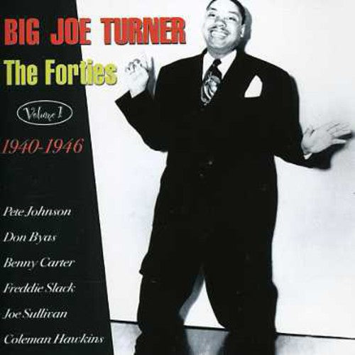 Big Joe Turner: The Forties, Vol. 1: 1940-46 - Record