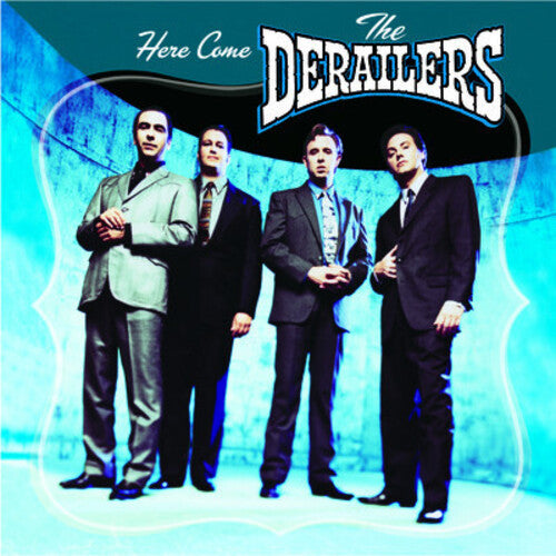 The Derailers: Here Come the Derailers - Record