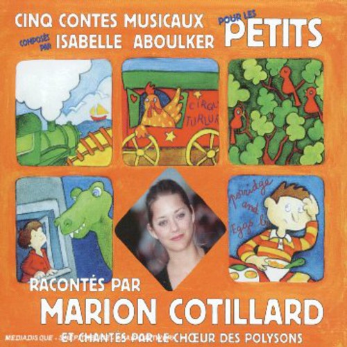 Aboulker, Isabelle / Cotillard, Marion: Cinq Contes Musicaux Pour Les Petits - Record