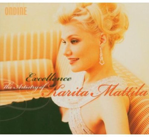Karita Mattila: Mattila, Karita : Excellence-The Artistry of Karita Matilla - Record